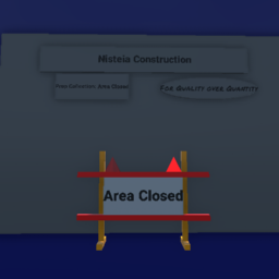 Nisteia Construction: "Area Closed"
