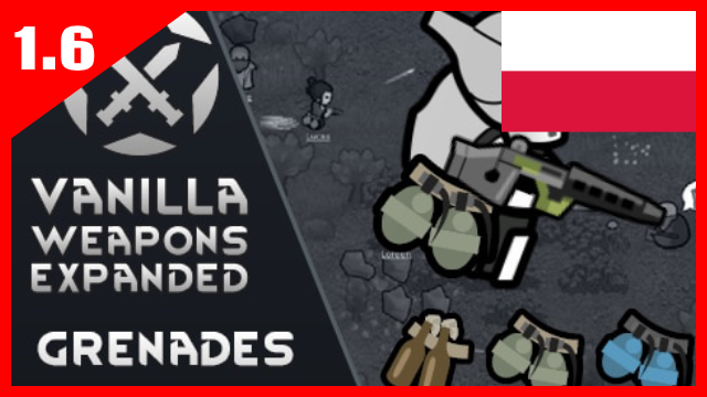 [Sub_Mod] Vanilla Weapons Expanded - Grenades [PL]