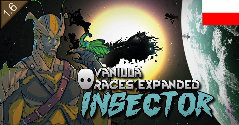 Vanilla Races Expanded - Insector[PL]