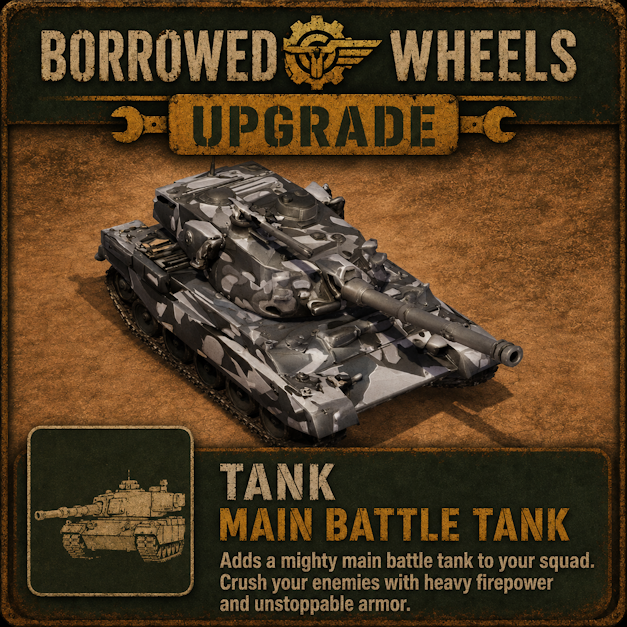 Borrowed Wheels - Main Battle Tank