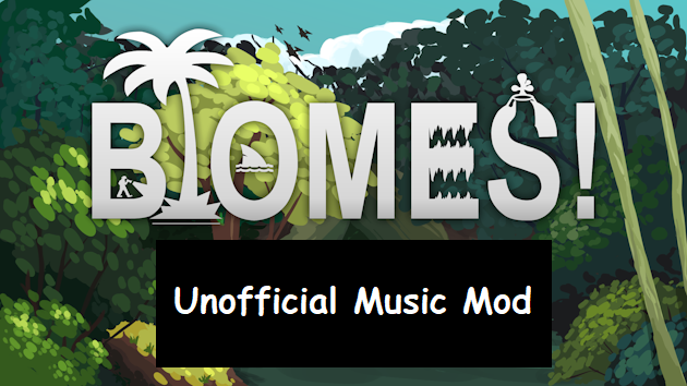 Biomes! Unofficial Music Mod