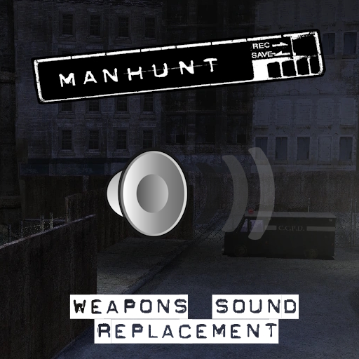 Manhunt Weapons Sound Replacement preview