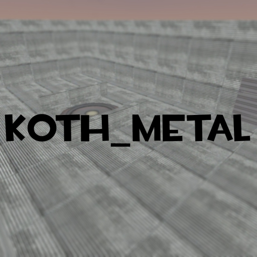 koth_metal – Team Fortress 2 Mod