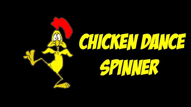 Chicken Dance Spinner