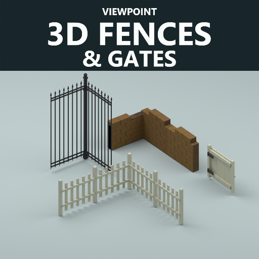 Viewpoint 3D Fences and Gates (Beta)