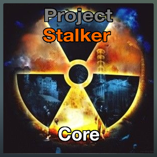 [Project: Stalker] - Core