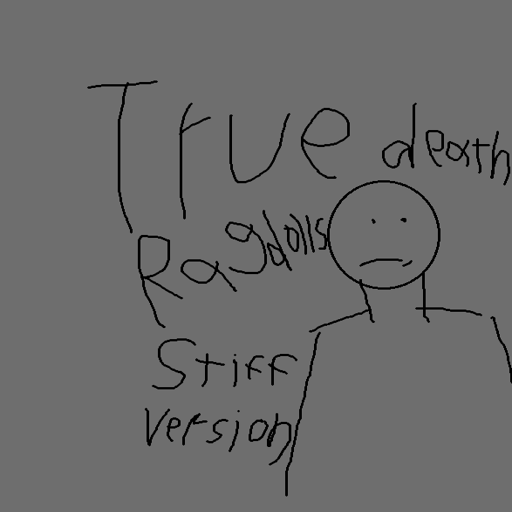 True Death Ragdolls / Stiff Version