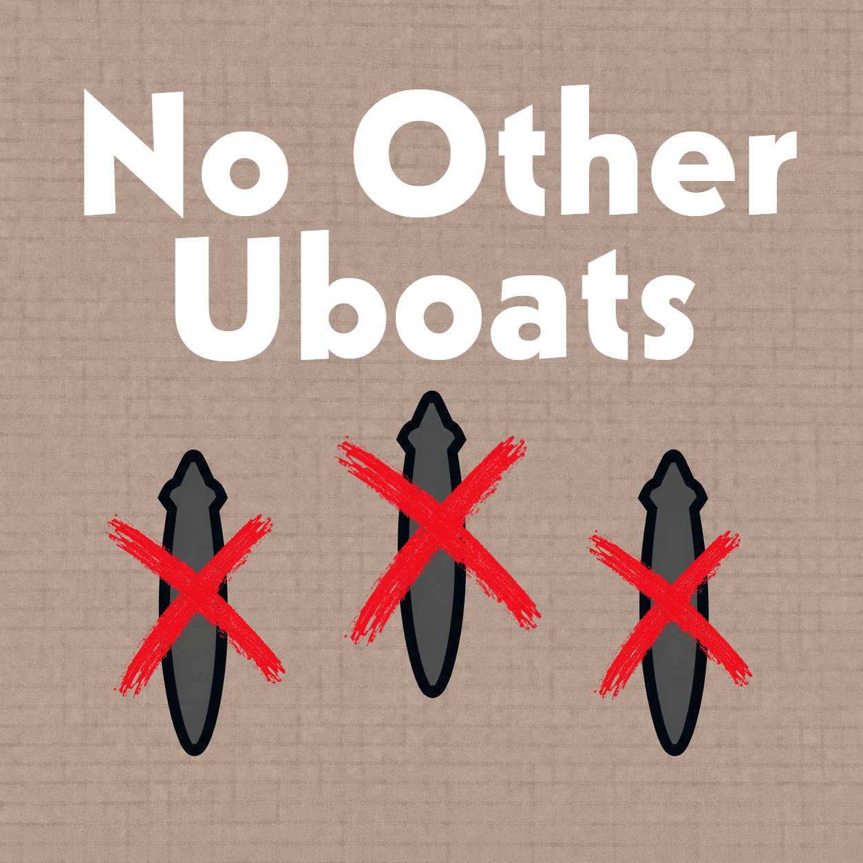 No Other Uboats preview
