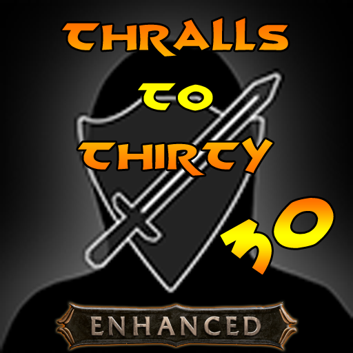 Thralls To THIRTY (1.0.2) - Enhanced