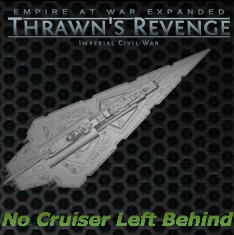 No Cruiser Left Behind - Thrawn's Revenge 3.5 Submod