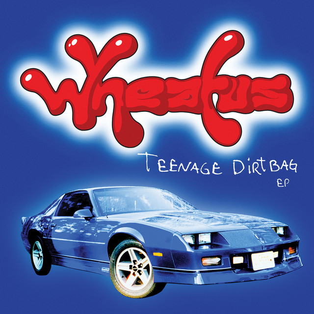 Wheatus - Teenage Dirtbag