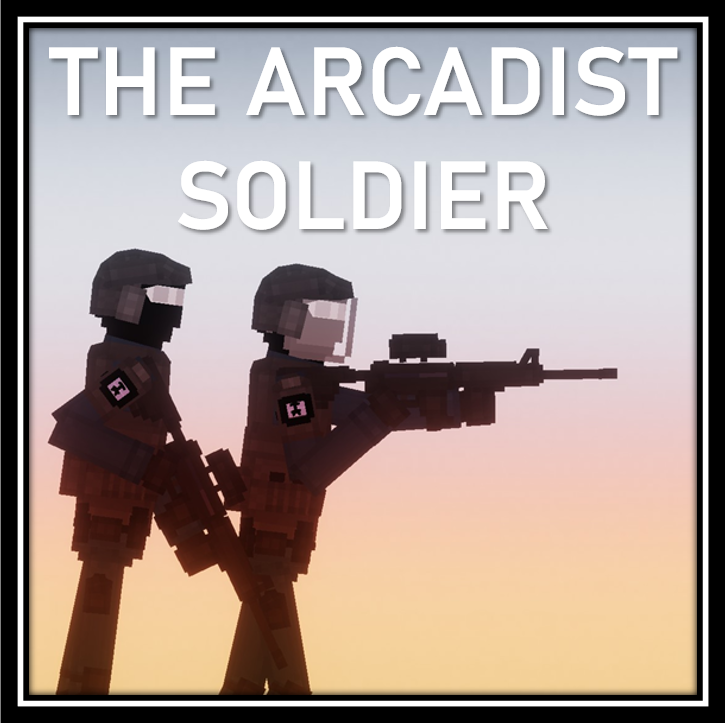 THE ARCADIST SOLDIER.