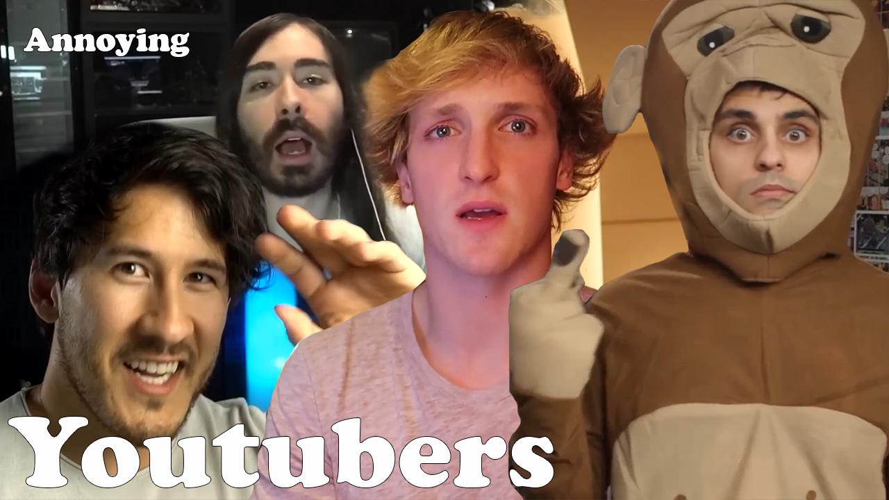 Annoying Youtubers
