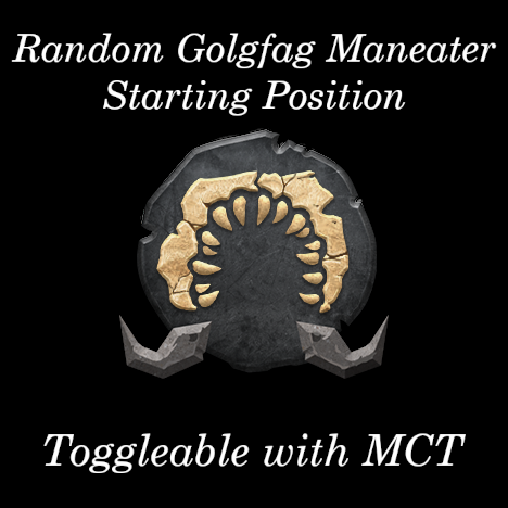 Random Golgfag Maneater Start Position