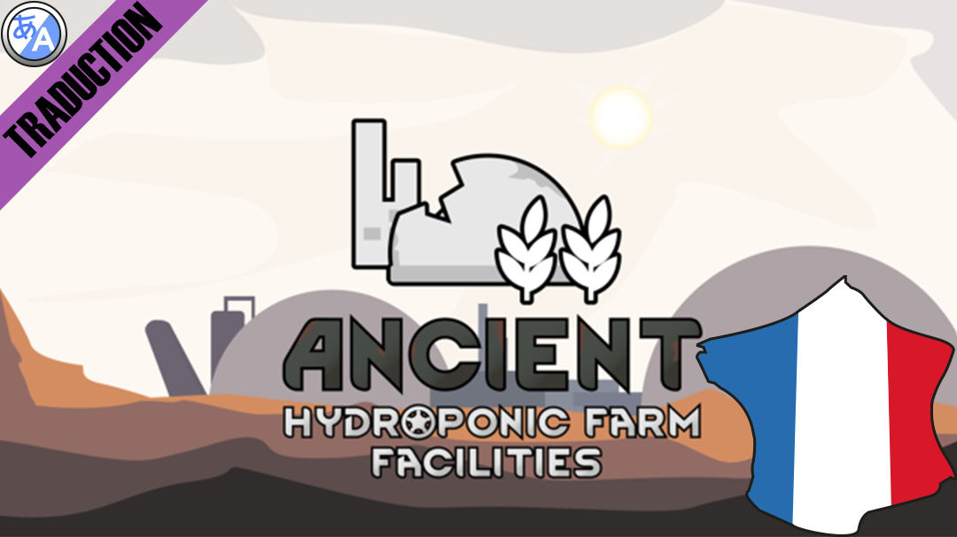 Ancient hydroponic farm facilities [Fr]