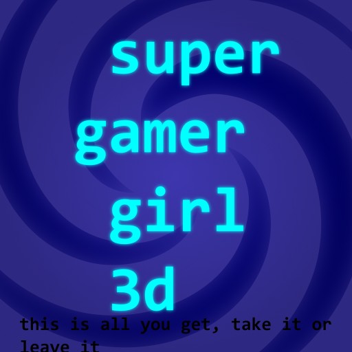Super Gamer Girl 3D