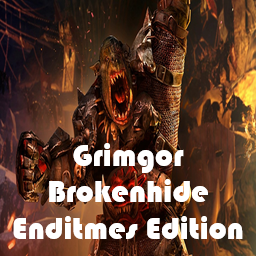Grimgor Brokenhide Endtimes Edition (Overpowered)