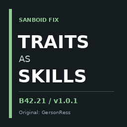 Traits As Skills - Sanboid Fix B42 preview