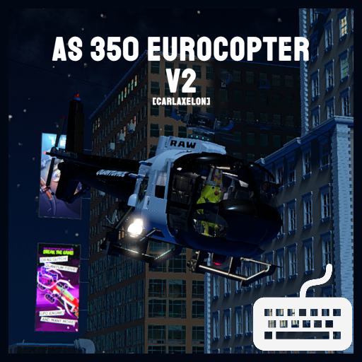 [CARLAXELON] V2 Eurocopter AS 350 - Police - Keyboard Mapped