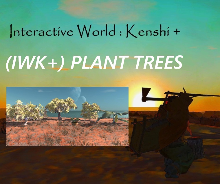 (IWK+) PLANT TREES