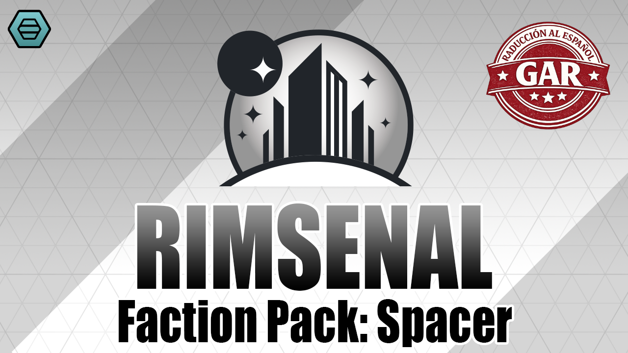 Rimsenal - Spacer Faction | Traducción al Español
