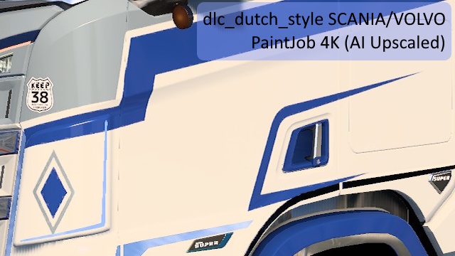 dlc_dutch_style SCANIA/VOLVO PaintJob 4K (AI Upscaled)