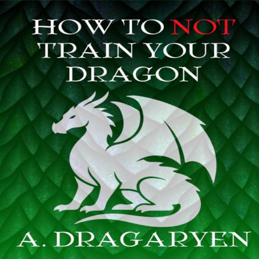 How to not train your dragon