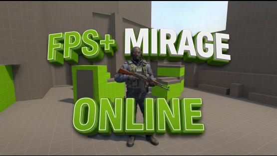 FPS+ Mirage (Online) – Counter-Strike 2 Mod