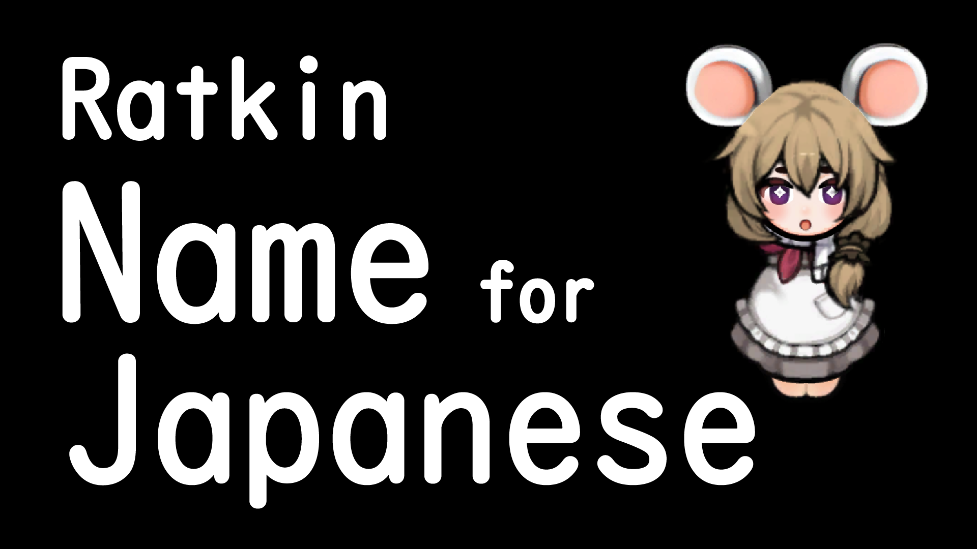 Ratkin Name for Japanese