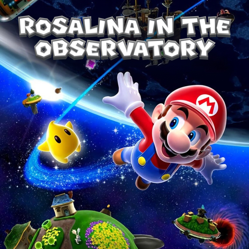 Rosalina in The Observatory - Super Mario Galaxy OST