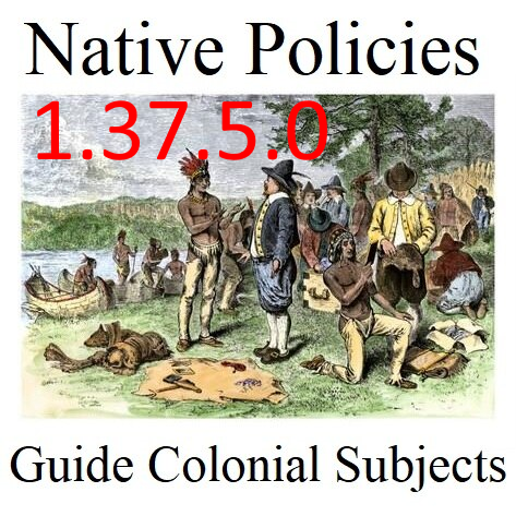 Native Policies Guide Colonial Subjects Updated